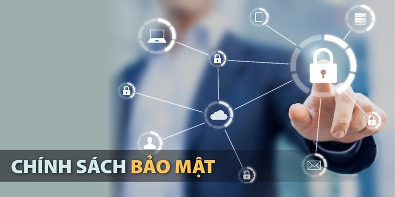 Chính sách bảo mật của nhà cái giúp đảm bảo an toàn khách hàng