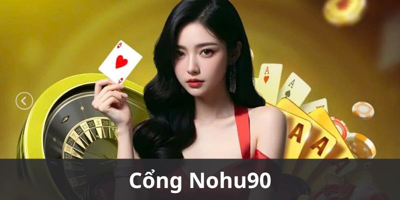 Khái quát về cổng game nổ hũ 90 